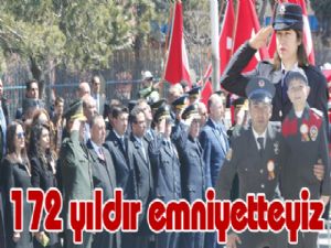 172 yıldır emniyetteyiz