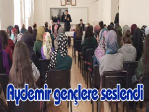 Aydemir gençlere seslendi