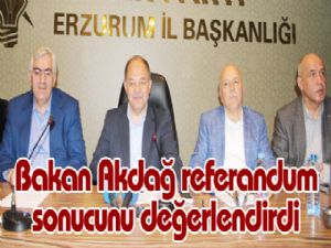 Bakan Akdağ referandum sonucunu değerlendirdi