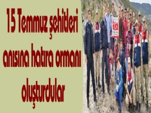 15 Temmuz şehitleri anısına hatıra ormanı oluşturdular