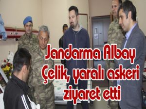 Jandarma Albay Çelik, yaralı askeri ziyaret etti