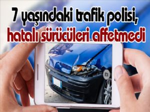 7 yaşındaki trafik polisi, hatalı sürücüleri affetmedi