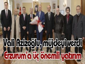 Erzurum'a üç önemli yatırım