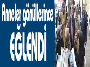 Anneler gönüllerince eğlendi