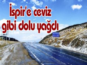  İspir'e ceviz gibi dolu yağdı