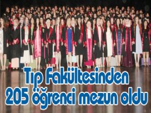 Tıp Fakültesinden 205 öğrenci mezun oldu