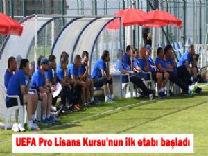 UEFA Pro Lisans Kursu'nun ilk etabı başladı