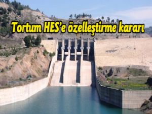 Tortum HES'e özelleştirilme kararı