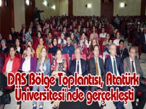 DAS Bölge Toplantısı, Atatürk Üniversitesinde gerçekleşti