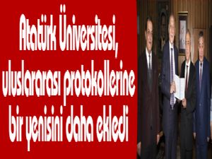 Atatürk Üniversitesi, uluslararası protokollerine bir yenisini daha ekledi